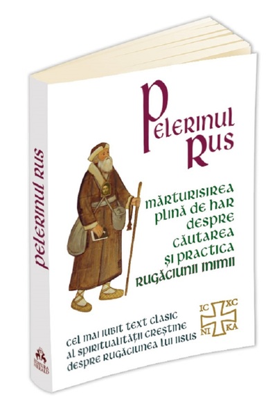 HERALD Pelerinul rus. Marturisirea plina de har despre cautarea si practica R...