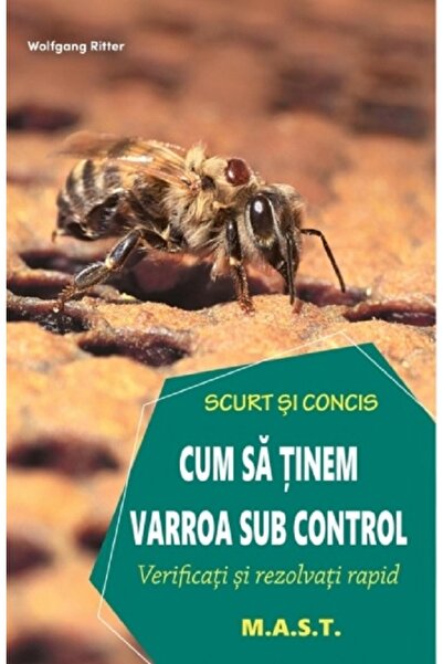 MAST Cum sa tinem varroa sub control. Verificati si rezolvati rapid - Claudia...