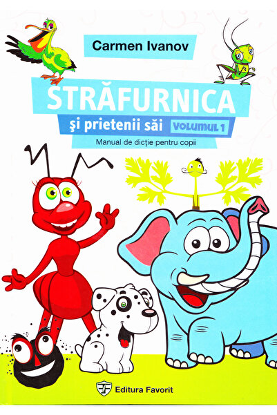 Favorit Strafurnica Si Prietenii Sai - Manual De Dictie Pentru Copii - Carmen...