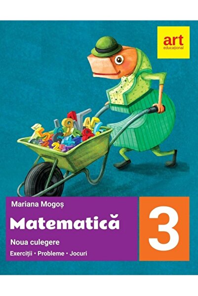 Grupul Editorial Art Matematica - Clasa 3 - Noua culegere - Mariana Mogos