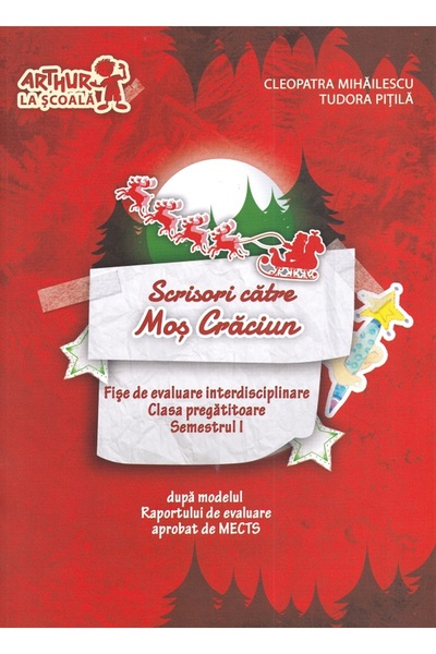 Grupul Editorial Art Scrisori catre Mos Craciun - Clasa pregatitoare Semestru...