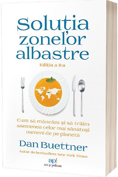 ACT si Politon Solutia zonelor albastre Ed.2 - Dan Buettner