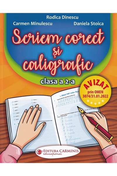 CARMINIS Scriem corect si caligrafic - Clasa 2 - Rodica Dinescu, Carmen Minul...