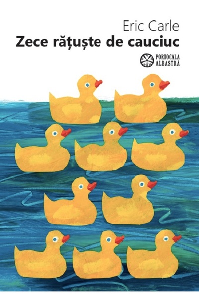 Portocala Albastra Zece ratuste de cauciuc - Eric Carle