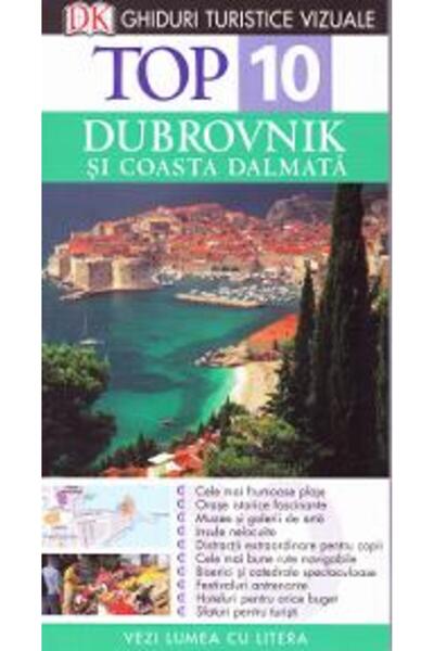 Litera Top 10 - Dubrovnik si Coasta Dalmata ed.2 - Ghiduri turistice vizuale