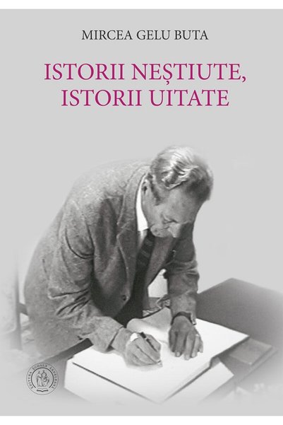 SCOALA ARDELEANA Istorii nestiute, istorii uitate - Mircea Gelu Buta