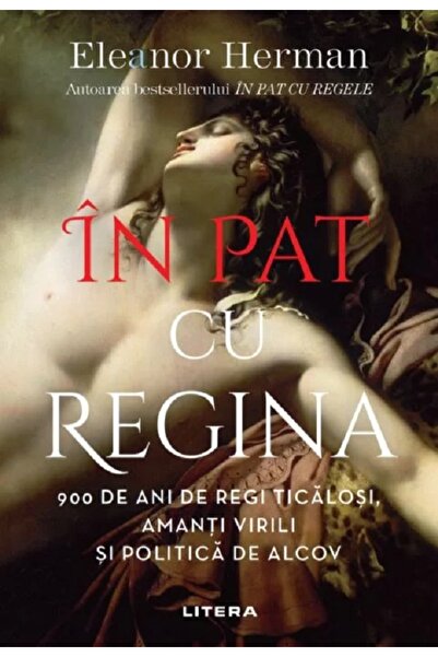 Litera In pat cu regina - Eleanor Herman
