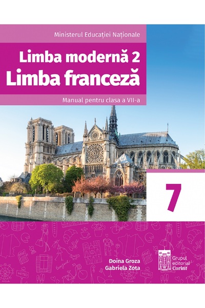 Corint Limba franceza L2 - Clasa 7 - Manual - Doina Groza, Gabriela Zota