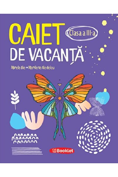 Booklet Caiet de vacanta - Clasa 3 - Mirela Ilie, Marilena Nedelcu