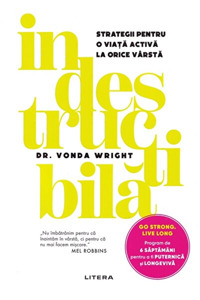 Litera Indestructibila. Strategii pentru o viata activa la orice varsta - Von...