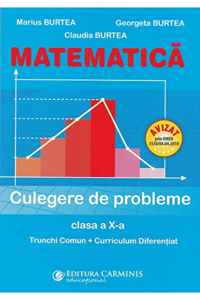 CARMINIS Matematica - Clasa 10 - Culegere de probleme Trunchi Comun + Curricu...