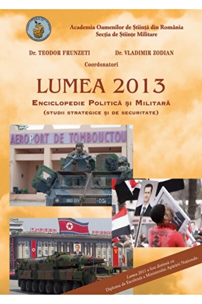 Rao Lumea 2013. Enciclopedie politica si militara - Teodor Frunzeti, Vladimir...