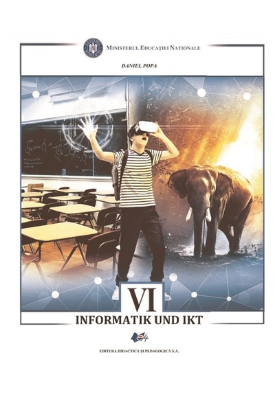 Didactica si Pedagogica Informatica si TIC - Clasa 6 - Manual in limba german...