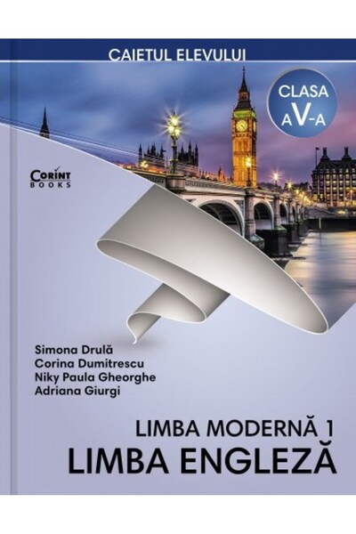 Corint Limba engleza (limba moderna 1) - Clasa 5 - Caiet - Simona Drula, Cori...