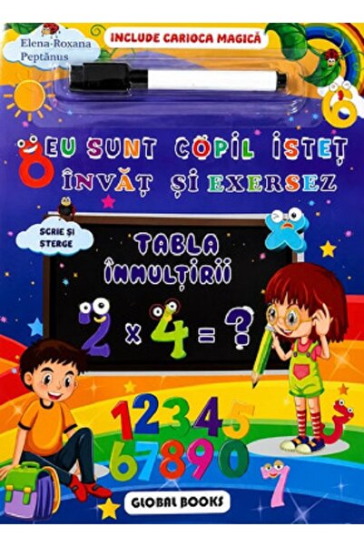 GLOBAL BOOKS Eu sunt copil istet. Invat si exersez. Tabla inmultirii. Scrie s...