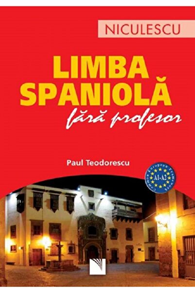 Niculescu Limba spaniola fara profesor - Paul Teodorescu