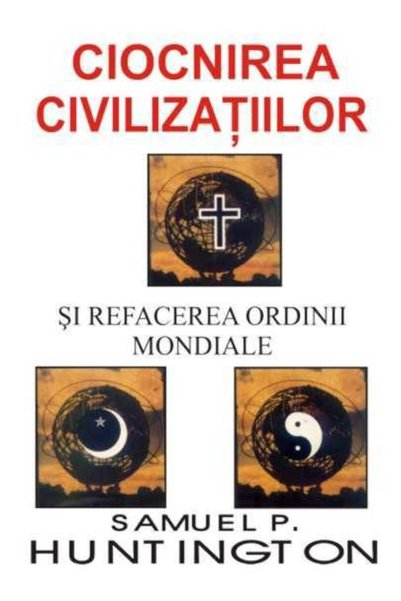 ANTET REVOLUTION Ciocnirea civilizatiilor si refacerea ordinii mondiale - Sam...