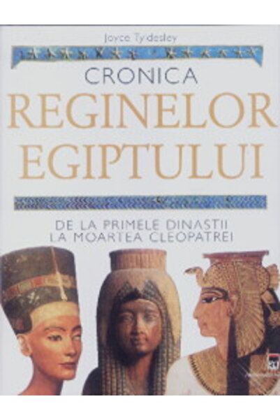Rao Cronica reginelor Egiptului - Joyce Tyldesley