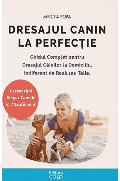 Gold Dresajul canin la perfectie - Mircea Popa