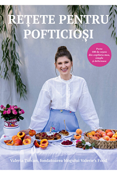 CARTEGO Retete pentru pofticiosi - Valeria Turcan
