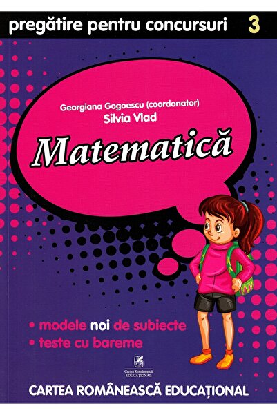Cartea Romaneasca Educational Matematica - Clasa 3 - Pregatire pentru concurs...