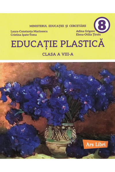 ARS LIBRI Educatie plastica - Clasa 8 - Manual - Laura-Constanta Marinescu, A...