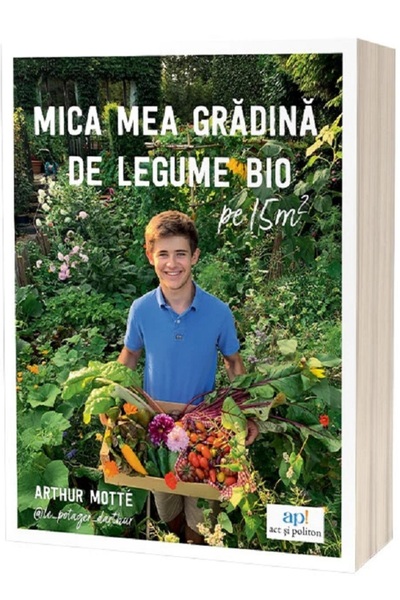 ACT si Politon Mica mea gradina de legume bio - Arthur Motte