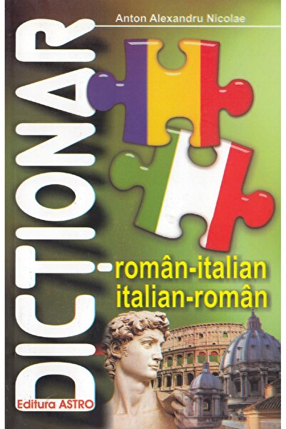 Astro Dictionar roman-italian, italian-roman - Anton Alexandru Nicolae