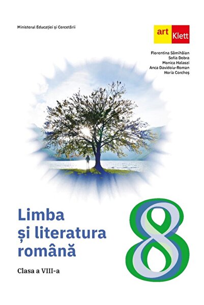 Grupul Editorial Art Limba si literatura romana - Clasa 8 - Manual - Florenti...