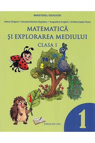 ARS LIBRI Matematica si explorarea mediului - Clasa 1 - Manual - Adina Grigor...