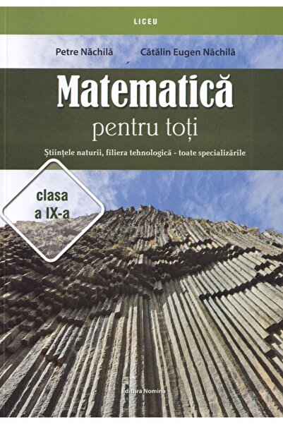 Nomina Matematica pentru toti - Clasa 9 - Stiintele naturii, filiera tehnolog...