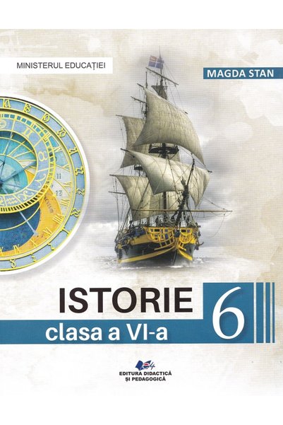 Didactica si Pedagogica Istorie - Clasa 6 - Manual - Magda Stan