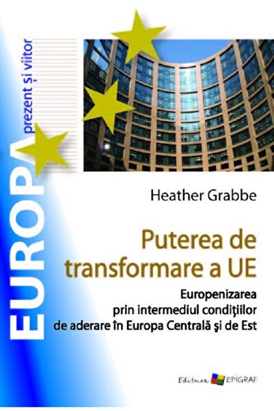 Epigraf Puterea de transformare a UE - Heather Grabbe