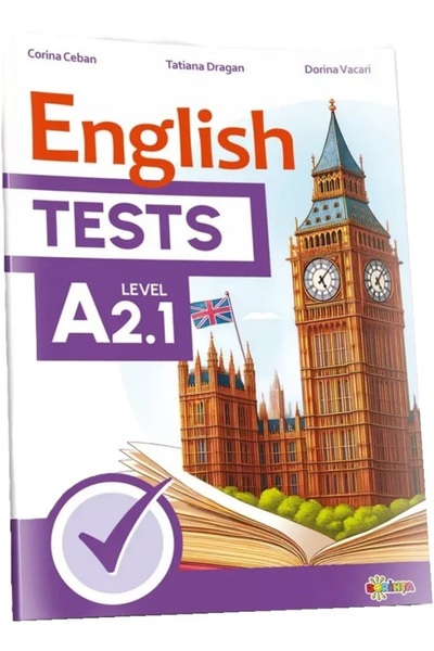 Dorinta English Tests. Level A2.1 - Corina Ceban, Tatiana Dragan, Dorina Vacari