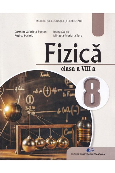Didactica si Pedagogica Fizica - Clasa 8 - Manual - Carmen-Gabriela Bostan, R...