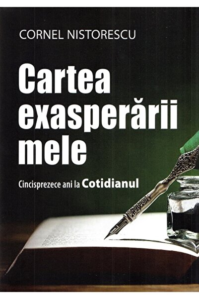 Editura Creator Cartea exasperarii mele - Cornel Nistorescu