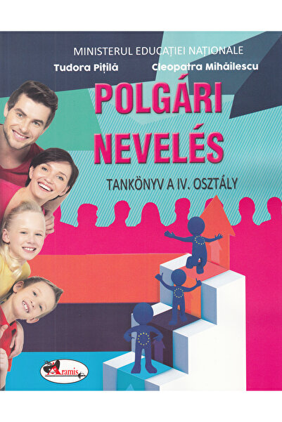 Aramis Educatie civica - Clasa 4 - Manual (Lb. Maghiara) - Tudora Pitila, Cle...