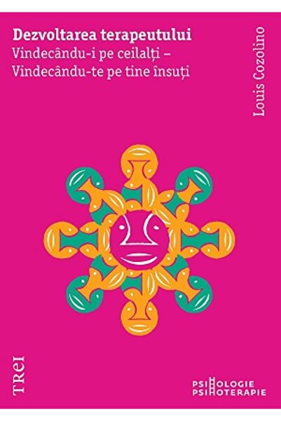 Trei Dezvoltarea terapeutului - Louis Cozolino