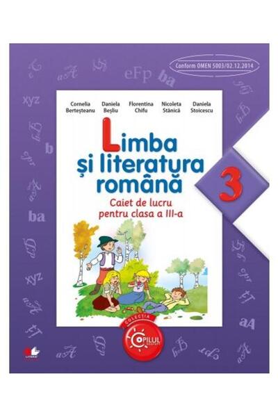 Litera Educational Limba si literatura romana - Clasa 2 - Caiet - Cornelia Be...
