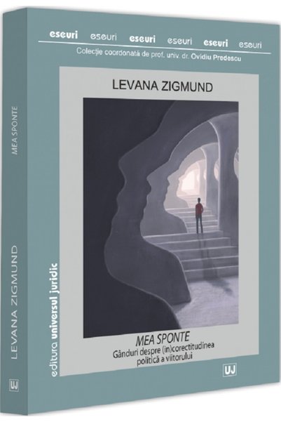 Universul Juridic Mea Sponte. Ganduri despre (in)corectitudinea politica a vi...