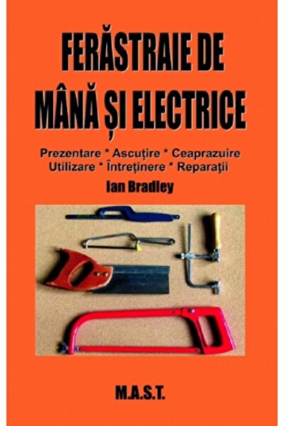 MAST Ferastraie de mana si electrice - Ian Bradley