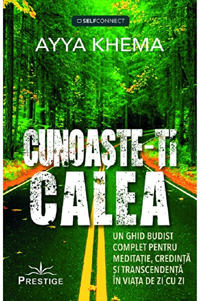 Prestige Cunoaste-ti calea - Ayya Khema