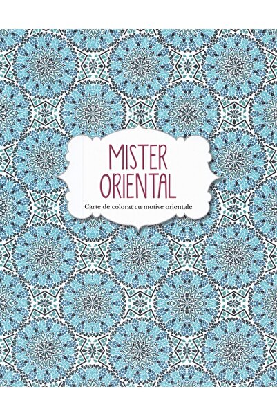 Litera Mister oriental. Carte de colorat cu motive orientale