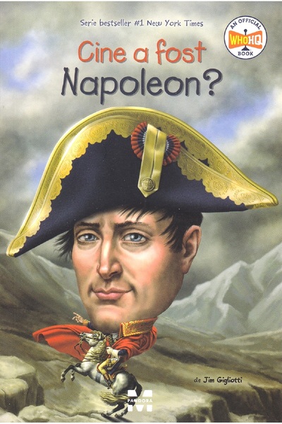 Pandora Cine a fost Napoleon? - Jim Gigliotti