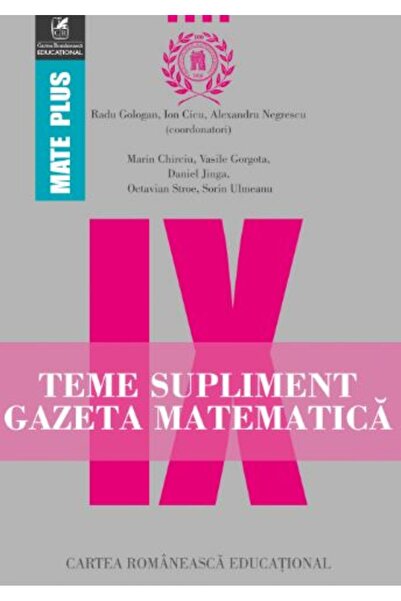 Cartea Romaneasca Educational Gazeta matematica - Clasa 9 - Teme supliment - ...