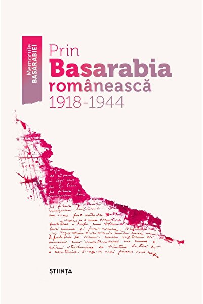 Stiinta Prin Basarabia romaneasca 1918-1944