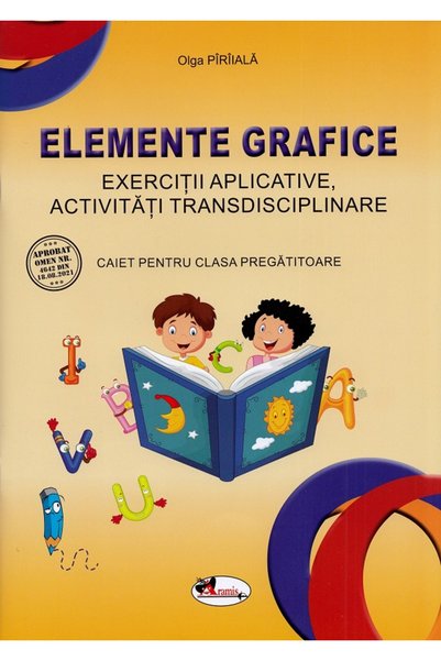 Aramis Elemente grafice - Clasa pregatitoare - Caiet - Olga Piriiala