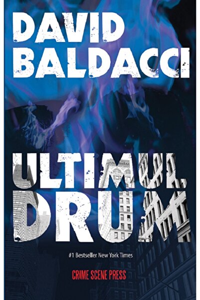 Crime Scene Press Ultimul drum. Seria Amos Decker Vol.2 - David Baldacci
