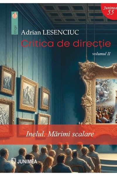 JUNIMEA Critica de directie Vol.2: Inelul. Marimi scalare - Adrian Lesenciuc
