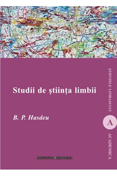 INSTITUTUL EUROPEAN Studii de stiinta limbii - B.P. Hasdeu